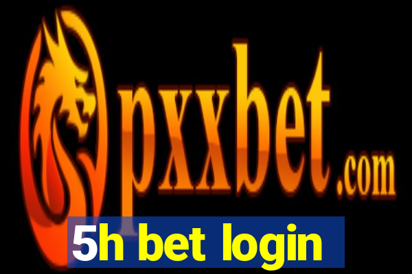 5h bet login